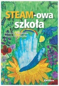 Pedagogika i dydaktyka - Steam-owa szkoła - Marlena Aleksandra Plebańska Szyller - miniaturka - grafika 1