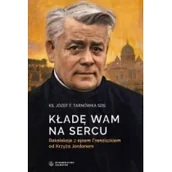 Religia i religioznawstwo - Salwator Kładę Wam na sercu. Rekolekcje z ojcem Franciszkiem od Krzyża Jordanem Józef Tarnówka SDS - miniaturka - grafika 1