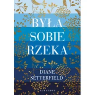 Proza obcojęzyczna - Diane Setterfield Była sobie rzeka - miniaturka - grafika 1
