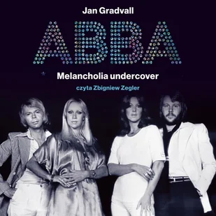 ABBA. Melancholia undercover - Audiobooki - biografie - miniaturka - grafika 1