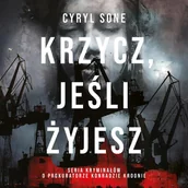 Audiobooki - kryminał, sensacja, thriller - Krzycz, jeśli żyjesz - miniaturka - grafika 1