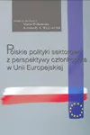 Podręczniki dla szkół wyższych - Polskie polityki sektorowe z perspektywy członkostwa w Unii Europejsiej - ASPRA-JR - miniaturka - grafika 1