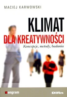 Klimat dla Kreatywności. Koncepcje, Metody, Badania - Zarządzanie - miniaturka - grafika 1