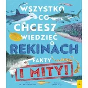 Książki edukacyjne - Wszystko, co chcesz wiedzieć o rekinach. Fakty i mity! - miniaturka - grafika 1