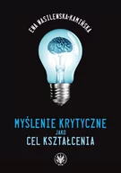 Pedagogika i dydaktyka - Wydawnictwa Uniwersytetu Warszawskiego Myślenie krytyczne jako cel kształcenia - Wasilewska-Kamińska Ewa - miniaturka - grafika 1