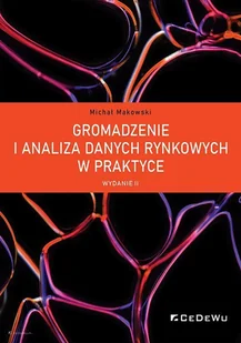 Gromadzenie i analiza danych rynkowych w praktyce Nowa - Biznes - miniaturka - grafika 1