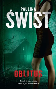 Oblitus - Paulina Świst - książka - Kryminały - miniaturka - grafika 1