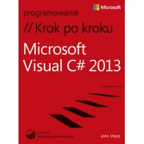 Microsoft Visual C# 2013. Krok po kroku - Książki o programowaniu - miniaturka - grafika 1