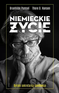 Niemieckie życie. Byłam sekretarką Goebbelsa - E-booki - literatura faktu - miniaturka - grafika 1