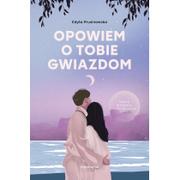 Literatura popularno naukowa dla młodzieży - Opowiem o tobie gwiazdom - miniaturka - grafika 1