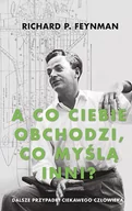 Powieści sensacyjne - A co ciebie obchodzi co myślą inni$66" Dalsze przypadki ciekawego człowieka Richard P Feynman - miniaturka - grafika 1