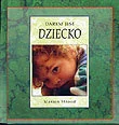 Aforyzmy i sentencje - Darem jest dziecko - miniaturka - grafika 1
