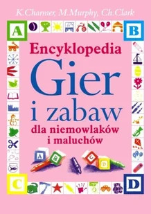 Encyklopedia gier i zabaw dla niemowlaków i maluchów - Książki edukacyjne - miniaturka - grafika 1