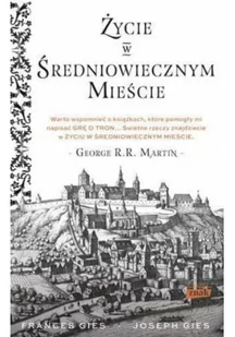 Joseph Gies Życie w średniowiecznym mieście - Historia Polski - miniaturka - grafika 2