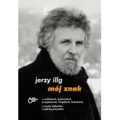 Wywiady, wspomnienia - Mój znak. O noblistach, kabaretach, przyjaźniach, książkach, kobietach, o nowej dekadzie i pięknej plejadzie - miniaturka - grafika 1