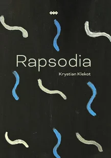 Rapsodia - Krystian Klekot - książka - Poezja - miniaturka - grafika 1
