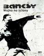 Książki o kulturze i sztuce - Banksy. Wojna na ściany - miniaturka - grafika 1