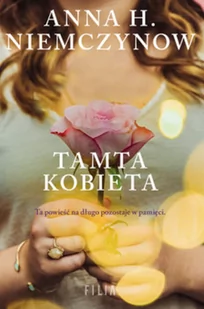Tamta Kobieta Anna H Niemczynow - Opowiadania - miniaturka - grafika 2