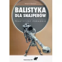 Wydawnictwo Naukowe PWN Balistyka dla snajperów - Ejsmont Jerzy A. - Militaria i wojskowość - miniaturka - grafika 1