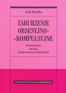 Psychologia - Wydawnictwo Uniwersytetu Jagiellońskiego Zaburzenie obsesyjno- kompulsyjne Anita Bryńska - miniaturka - grafika 1