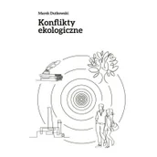 Podręczniki dla szkół wyższych - Wydawnictwo Naukowe Uniwersytetu Szczeci Konflikty ekologiczne - Marek Dutkowski - miniaturka - grafika 1