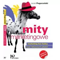 Mity marketingowe Jacek Pogorzelski - Ekonomia Mity marketingowe Jacek Pogorzelski - Ekonomia - miniaturka - grafika 1