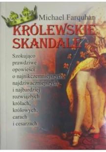 Królewskie skandale - Felietony i reportaże - miniaturka - grafika 1