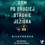 Audiobooki - kryminał, sensacja, thriller - Dom po drugiej stronie jeziora Riley Sager - miniaturka - grafika 1