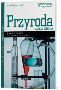 Operon Ciekawi świata Przyroda Chemia Karty pracy Przedmiot uzupełniający, część 2. Klasa 1-3 Szkoły ponadgimnazjalne Chemia - Dagmara Jacewicz - Podręczniki dla liceum - miniaturka - grafika 1
