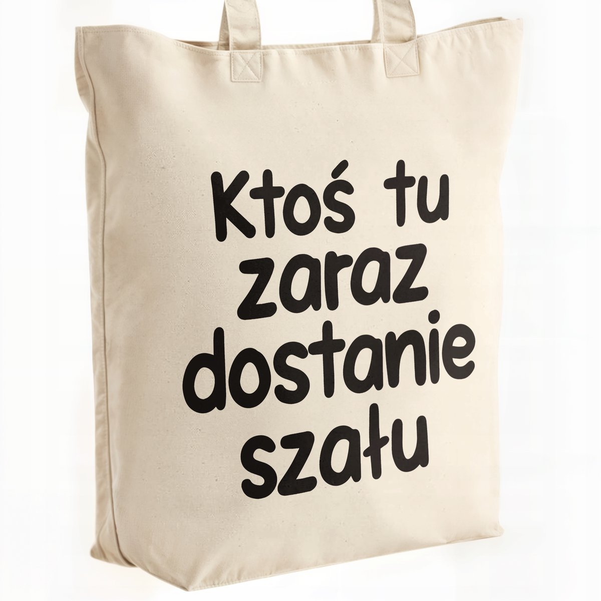 Torba bawełniana premium Ktoś Tu Zaraz Dostanie Szału Zabawny Prezent