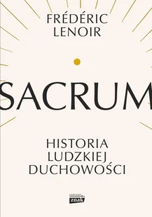 Sacrum. Historia ludzkiej duchowości - E-booki - literatura faktu - miniaturka - grafika 1