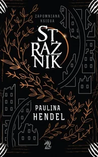 Strażnik - Hendel Paulina - książka - Fantasy - miniaturka - grafika 1