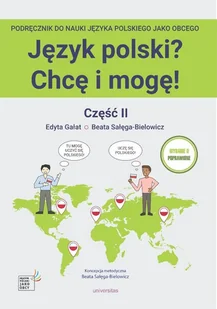 Język polski Chcę i mogę Część II A1 w.2 - Beata Sałęga-Bielowicz, Edyta Gałat - książka - Książki do nauki języka polskiego dla obcokrajowców - miniaturka - grafika 1
