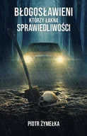 E-booki - thrillery - Błogosławieni, którzy łakną sprawiedliwości - miniaturka - grafika 1