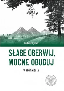 Słabe oberwij mocne obuduj Wspomnienia - Biografie i autobiografie - miniaturka - grafika 1