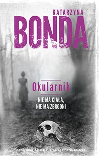 Muza Okularnik. Wyd. kieszonkowe - Katarzyna Bonda - Kryminały - miniaturka - grafika 2