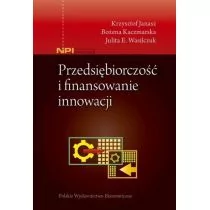 Polskie Wydawnictwo Ekonomiczne Przedsiębiorczość i finansowanie innowacji Krzysztof Janasz, Bożena Kaczmarska, Julita E. Wasilczuk - Biznes - miniaturka - grafika 1