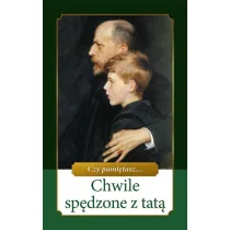 Wydawnictwo Diecezjalne i Drukarnia w Sa Chwile spędzone z tatą - Ewa Skarżyńska - Wywiady, wspomnienia - miniaturka - grafika 1
