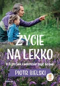 Psychologia - Życie na lekko. O tym jak radośnie być sobą! - miniaturka - grafika 1