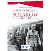 Militaria i wojskowość - Wielka wojna Polaków 1914-1918 Andrzej Chwalba - miniaturka - grafika 1