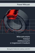 Technika - Wibroakustyka maszyn elektrycznych z magnesami trwałymi - miniaturka - grafika 1
