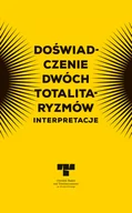 Militaria i wojskowość - Doświadczenie dwóch totalitaryzmów Interpretacje Totalitaryzmami Ośrodek Badań nad Totalitaryzmami im Witold Pileckiego LETNIA WYPRZEDAŻ DO 80% - miniaturka - grafika 1