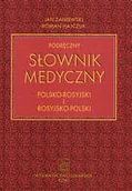 Książki do nauki języka rosyjskiego - Wydawnictwo Lekarskie PZWL Podręczny słownik medyczny polsko-rosyjski i rosyjsko-polski - Jan Zaniewski, Roman Hajczuk - miniaturka - grafika 1