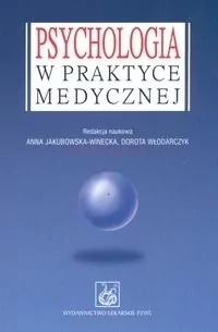 Wydawnictwo Lekarskie PZWL Psychologia w praktyce medycznej - Wydawnictwo Lekarskie PZWL - Podręczniki dla szkół wyższych - miniaturka - grafika 1