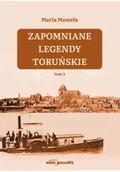 Felietony i reportaże - Zapomniane legendy toruńskie Tom 2 - miniaturka - grafika 1