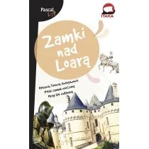 Zamki nad Loarą. Pascal Lajt - Przewodniki - miniaturka - grafika 1
