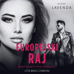 Europejski raj. Kontynenty przyjemności. Tom 3 - Audiobooki - romanse - miniaturka - grafika 1