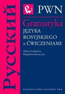 Gołubiewa Albina, Kuratczyk Magdalena Gramatyka języka rosyjskiego z ćwiczeniami - Książki do nauki języka rosyjskiego - miniaturka - grafika 1