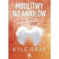 Religia i religioznawstwo - Illuminatio Modlitwy do aniołów - Jak korzystać z niebiańskiej pomocy w tworzeniu cudów - Kyle Gray - miniaturka - grafika 1