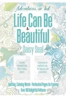 Poradniki hobbystyczne - Kolorowanka Adventures in Ink Życie może być piękn - Daisy Seal - miniaturka - grafika 1